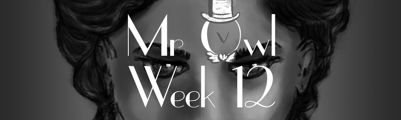Mr Owl – Week 12 : One Angry Woman
